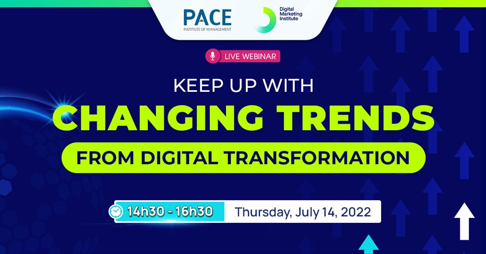 LIVE WEBINAR: KEEP UP WITH CHANGING TRENDS FROM DIGITAL TRANSFORMATION (14/07/2022)