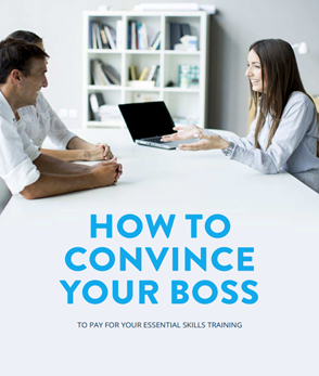 How to convince your boss to pay for your essential skills training