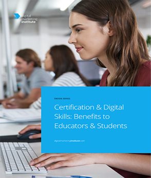 Certifcation & Digital Skills: Benefts to Educators & Students