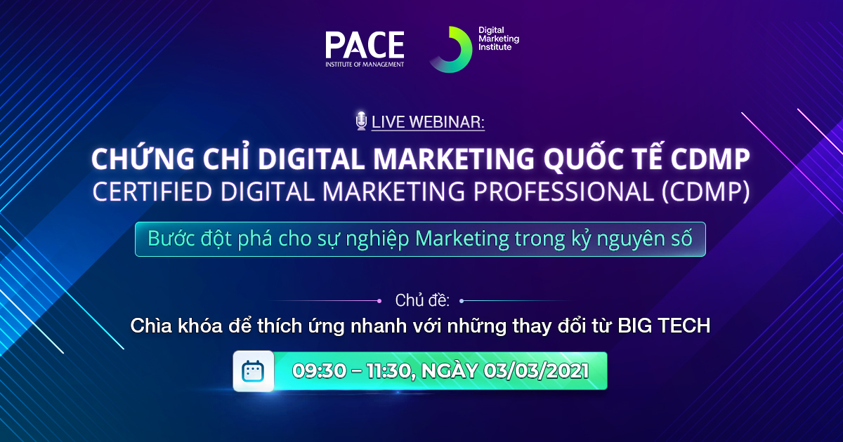CERTIFIED DIGITAL MARKETING PROFESSIONAL (CDMP) LIVE WEBINAR: KEEP UP WITH CHANGING TECHNOLOGY TRENDS FROM BIG TECH – 03/03/2021