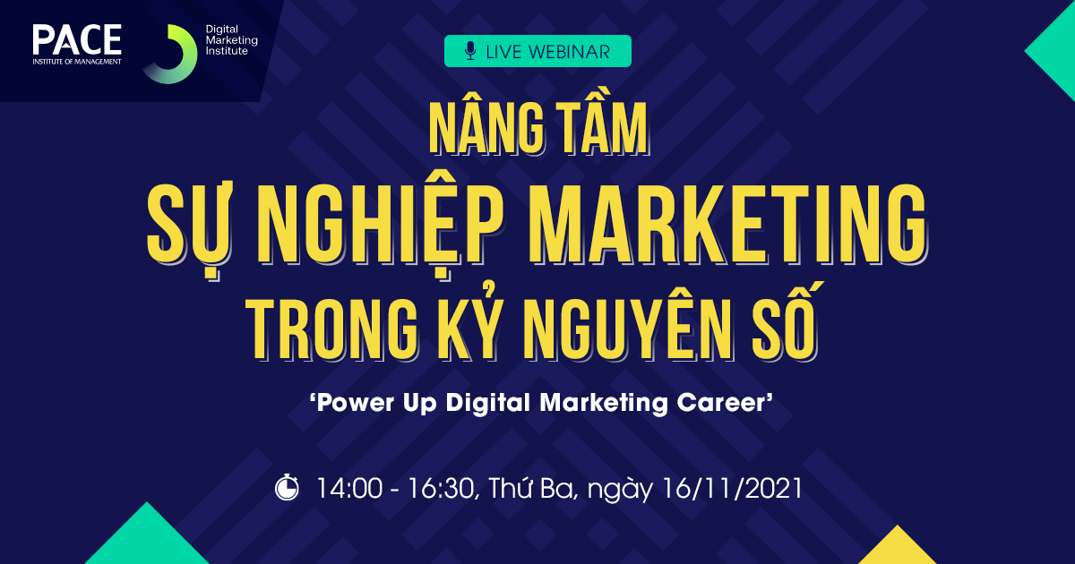 LIVE WEBINAR: NÂNG TẦM SỰ NGHIỆP MARKETING TRONG KỶ NGUYÊN SỐ
