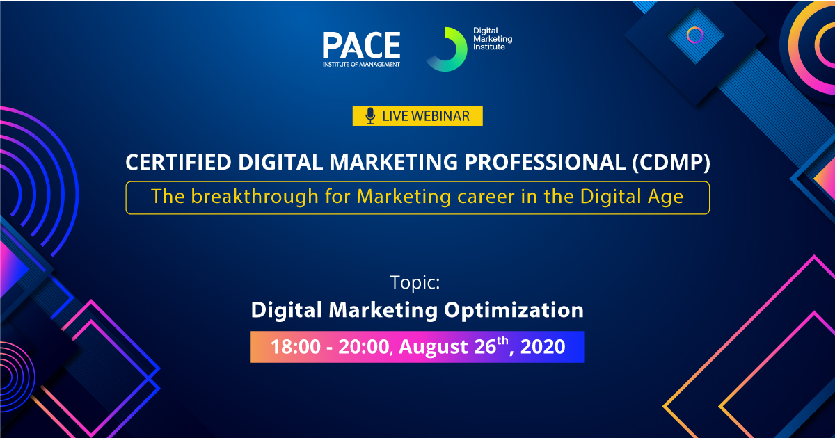 CERTIFIED DIGITAL MARKETING PROFESSIONAL (CDMP) LIVE WEBINAR: DIGITAL MARKETING OPTIMIZATION - 26/08/2020