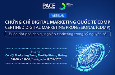 WEBINAR CHỨNG CHỈ DIGITAL MARKETING QUỐC TẾ CDMP: CƠ HỘI MARKETING TRONG THỜI KỲ KHỦNG HOẢNG – 19/05/2020