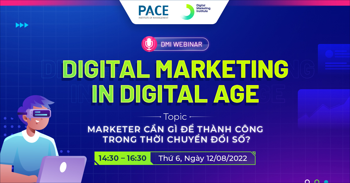 DMI WEBINAR: MARKETER CẦN GÌ ĐỂ THÀNH CÔNG TRONG THỜI ĐẠI CHUYỂN ĐỔI SỐ? (12/08/2022)